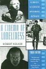A Cinema of Loneliness : Penn, Stone, Kubrick, Scorsese, Spielberg, Altman