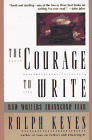 The Courage to Write : How Writers Transcend Fear