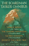 The Boardman Tasker Omnibus : Savage Arena, the Shining Mountain, Sacred Summits, Everest the Cruel Way