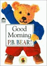 P.B. Bear Shaped Board Book: Good Morning