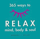 365 Ways to Relax Mind, Body & Soul