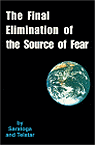 The Final Elimination of the Source of Fear
