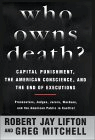Who Owns Death? Capital Punishment, the American Conscience, and the End of Executions
