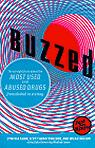 Buzzed : The Straight Facts About the Most Used and Abused Drugs from Alcohol to Ecstasy