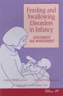 Feeding and Swallowing Disorders in Infancy : Assessment and Management