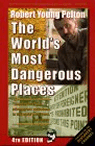 Robert Young Pelton's the World's Most Dangerous Places (World's Most Dangerous Places)