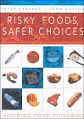 Risky Food, Safer Choices : Avoiding Food Poisoning